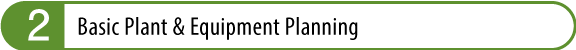 2.Basic Plant & Equipment Planning